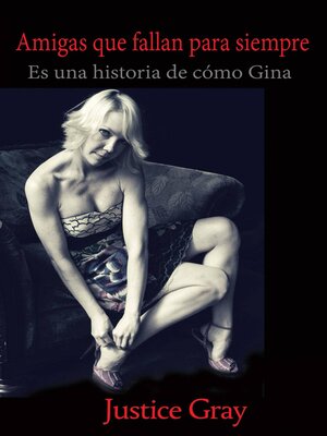 cover image of Amigas que fallan para siempre